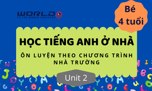 UNIT 2 (4 TUỔI - TUẦN 3 V&Agrave; TUẦN 4) LETTER D.E.F - 10 TIẾT